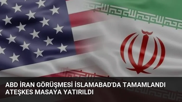 ABD İran Görüşmesi İslamabad’da Tamamlandı Ateşkes Masaya Yatırıldı