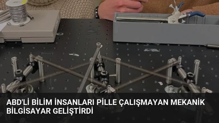 ABD’li Bilim İnsanları Pille Çalışmayan Mekanik Bilgisayar Geliştirdi