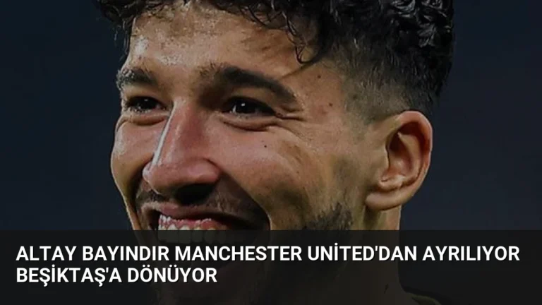 Altay Bayındır Manchester United’dan Ayrılıyor Beşiktaş’a Dönüyor