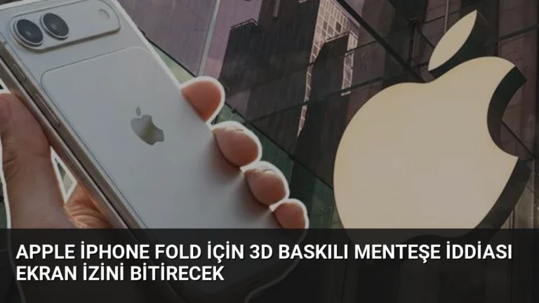 Apple iPhone Fold İçin 3D Baskılı Menteşe İddiası Ekran İzini Bitirecek