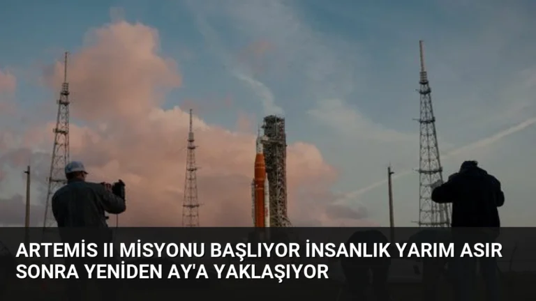 Artemis II Misyonu Başlıyor İnsanlık Yarım Asır Sonra Yeniden Ay’a Yaklaşıyor