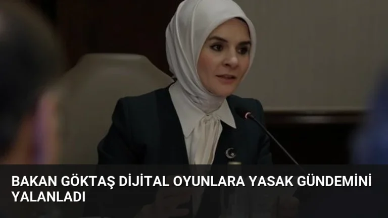 Bakan Göktaş Dijital Oyunlara Yasak Gündemini Yalanladı