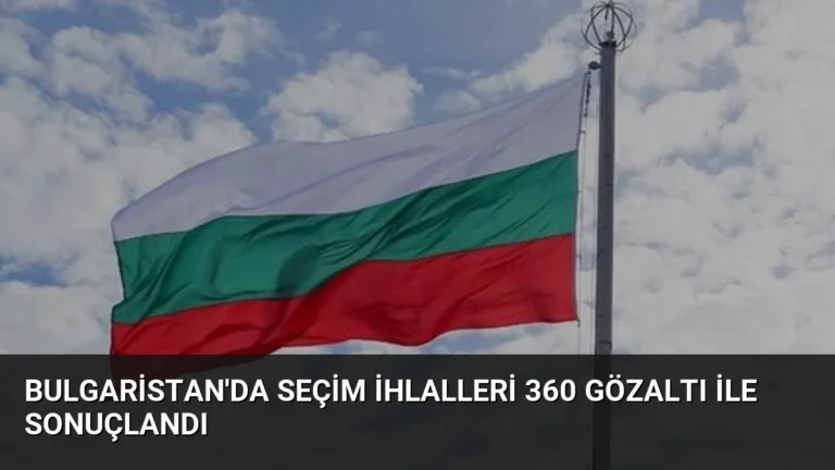 Bulgaristan’da Seçim İhlalleri 360 Gözaltı ile Sonuçlandı