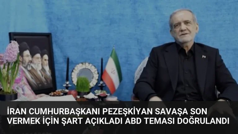 İran Cumhurbaşkanı Pezeşkiyan Savaşa Son Vermek İçin Şart Açıkladı ABD Teması Doğrulandı