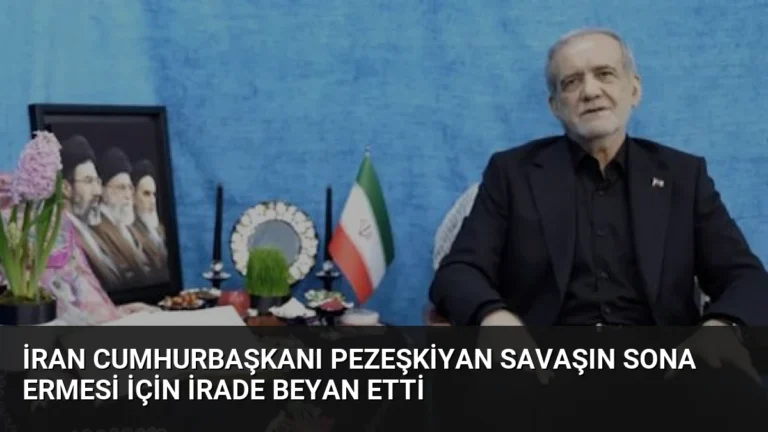 İran Cumhurbaşkanı Pezeşkiyan Savaşın Sona Ermesi İçin İrade Beyan Etti