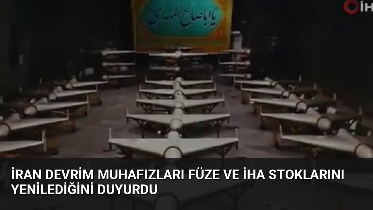 İran Devrim Muhafızları Füze ve İHA Stoklarını Yenilediğini Duyurdu