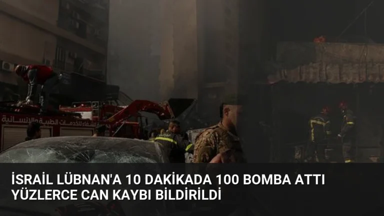 İsrail Lübnan’a 10 Dakikada 100 Bomba Attı Yüzlerce Can Kaybı Bildirildi