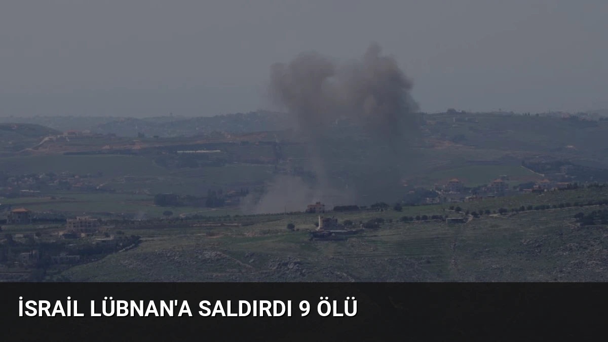 İsrail Lübnan’a Saldırdı 9 Ölü