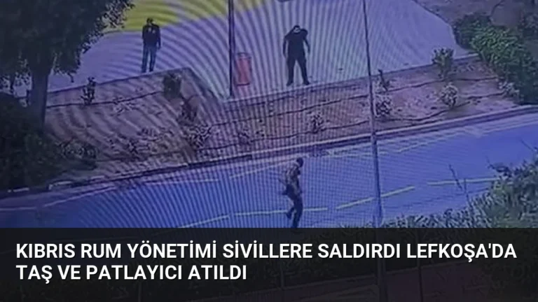Kıbrıs Rum Yönetimi Sivillere Saldırdı Lefkoşa’da Taş ve Patlayıcı Atıldı