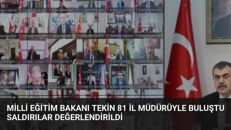 Milli Eğitim Bakanı Tekin 81 İl Müdürüyle Buluştu Saldırılar Değerlendirildi