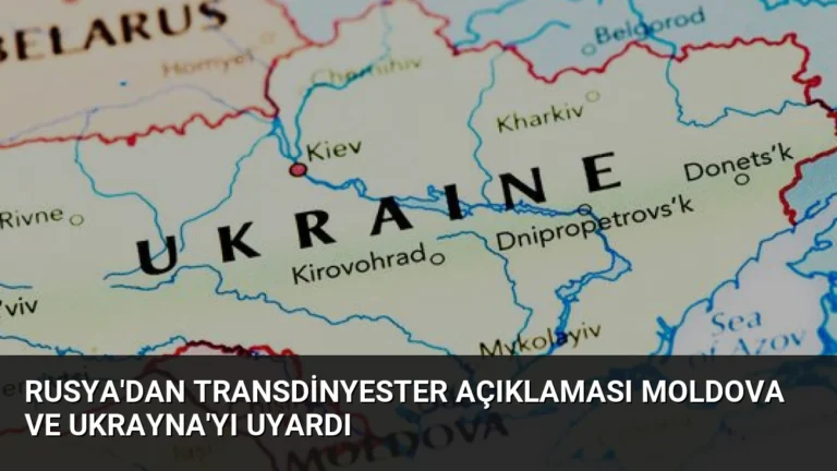 Rusya’dan Transdinyester Açıklaması Moldova ve Ukrayna’yı Uyardı