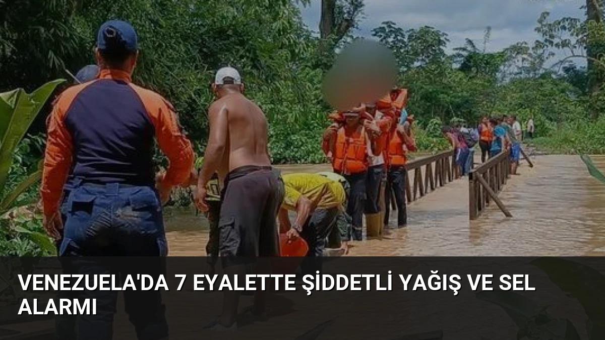 Venezuela’da 7 Eyalette Şiddetli Yağış ve Sel Alarmı