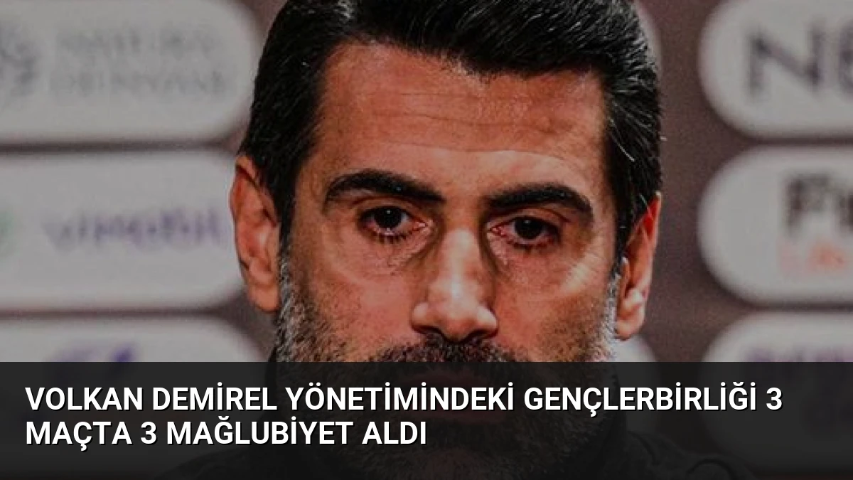 Volkan Demirel yönetimindeki Gençlerbirliği 3 maçta 3 mağlubiyet aldı
