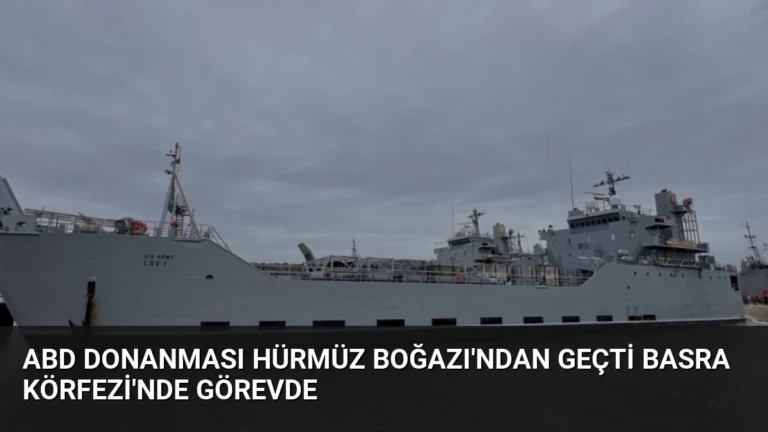 ABD Donanması Hürmüz Boğazı’ndan Geçti Basra Körfezi’nde Görevde
