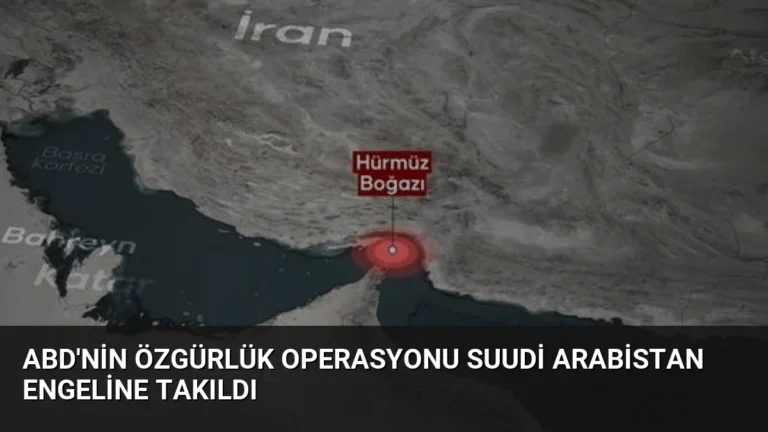 ABD’nin Özgürlük Operasyonu Suudi Arabistan Engeline Takıldı