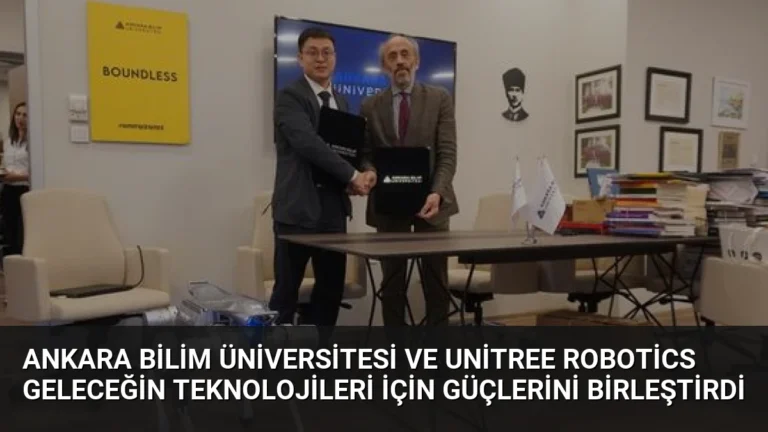 Ankara Bilim Üniversitesi ve Unitree Robotics Geleceğin Teknolojileri İçin Güçlerini Birleştirdi