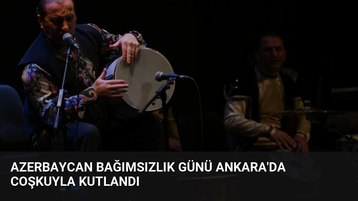Azerbaycan Bağımsızlık Günü Ankara’da Coşkuyla Kutlandı