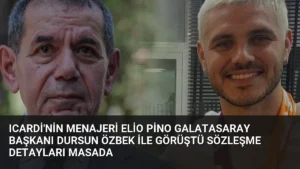 Icardi’nin Menajeri Elio Pino Galatasaray Başkanı Dursun Özbek ile Görüştü Sözleşme Detayları Masada