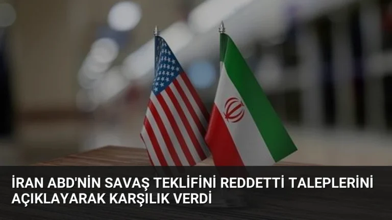 İran ABD’nin Savaş Teklifini Reddetti Taleplerini Açıklayarak Karşılık Verdi