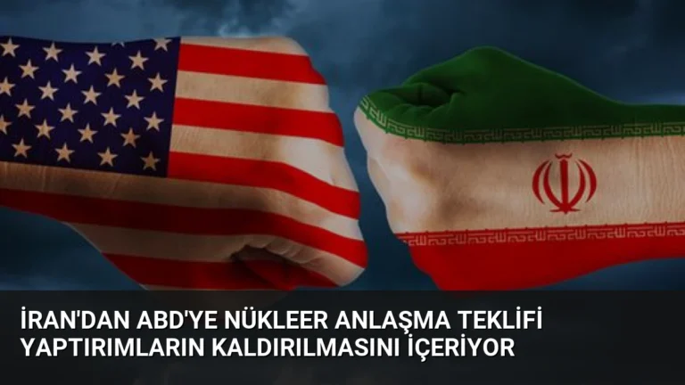 İran’dan ABD’ye Nükleer Anlaşma Teklifi Yaptırımların Kaldırılmasını İçeriyor