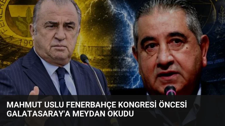 Mahmut Uslu Fenerbahçe Kongresi Öncesi Galatasaray’a Meydan Okudu