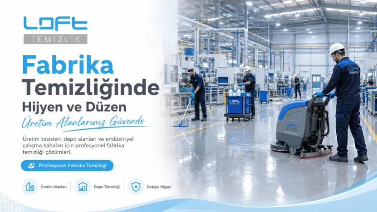Profesyonel Fabrika Temizlik Operasyonu Hangi Standartlarla Yürütülür?