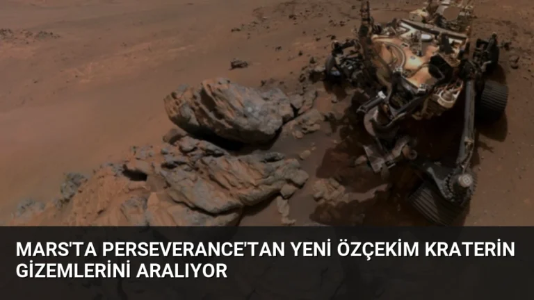 Mars’ta Perseverance’tan Yeni Özçekim Kraterin Gizemlerini Aralıyor