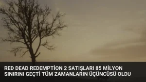 Red Dead Redemption 2 Satışları 85 Milyon Sınırını Geçti Tüm Zamanların Üçüncüsü Oldu