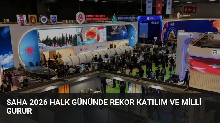 SAHA 2026 Halk Gününde Rekor Katılım ve Milli Gurur