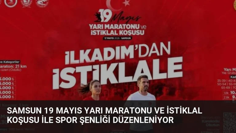 Samsun 19 Mayıs Yarı Maratonu ve İstiklal Koşusu ile Spor Şenliği Düzenleniyor