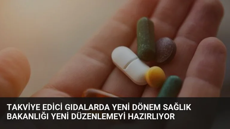 Takviye Edici Gıdalarda Yeni Dönem Sağlık Bakanlığı Yeni Düzenlemeyi Hazırlıyor