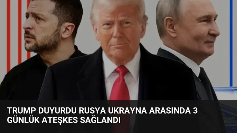 Trump Duyurdu Rusya Ukrayna Arasında 3 Günlük Ateşkes Sağlandı
