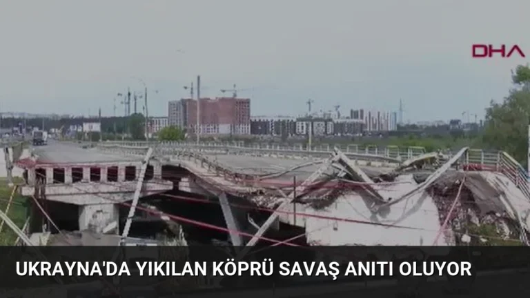 Ukrayna’da Yıkılan Köprü Savaş Anıtı Oluyor