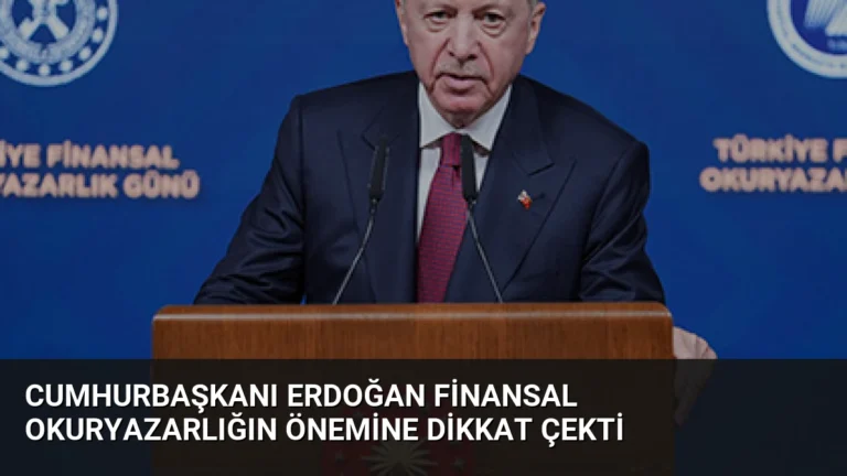Cumhurbaşkanı Erdoğan Finansal Okuryazarlığın Önemine Dikkat Çekti