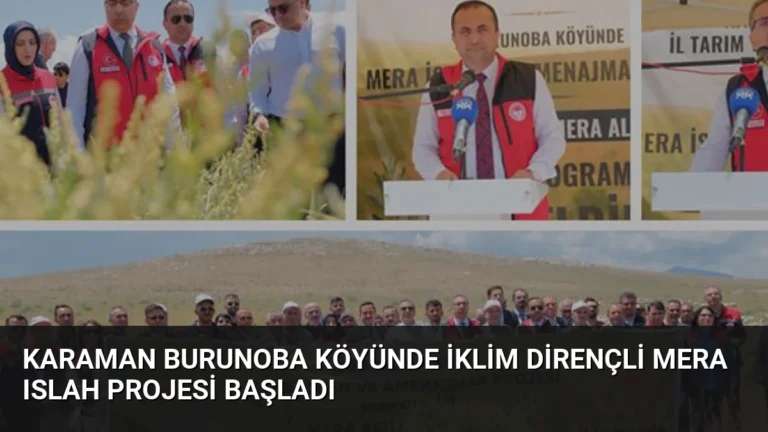Karaman Burunoba Köyünde İklim Dirençli Mera Islah Projesi Başladı