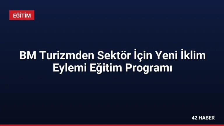 BM Turizmden Sektör İçin Yeni İklim Eylemi Eğitim Programı