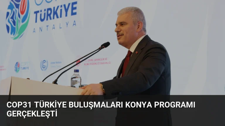 COP31 Türkiye Buluşmaları Konya Programı Gerçekleşti