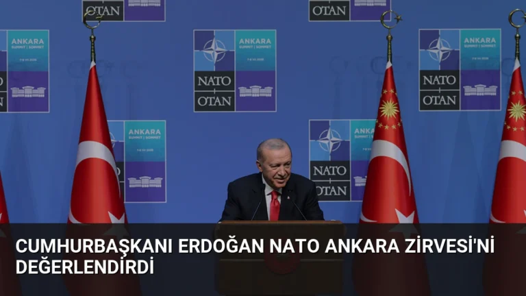 Cumhurbaşkanı Erdoğan NATO Ankara Zirvesi’ni Değerlendirdi