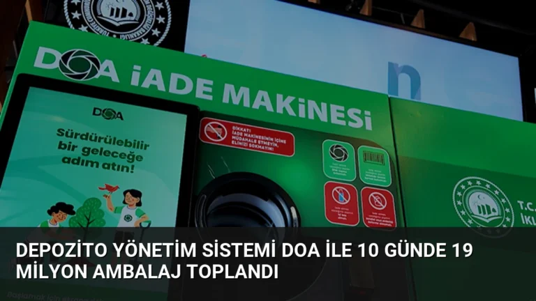 Depozito Yönetim Sistemi DOA ile 10 Günde 19 Milyon Ambalaj Toplandı