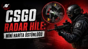 CSGO Radar Hile: Mini Harita Üstünlüğü