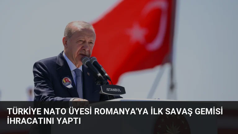 Türkiye NATO Üyesi Romanya’ya İlk Savaş Gemisi İhracatını Yaptı