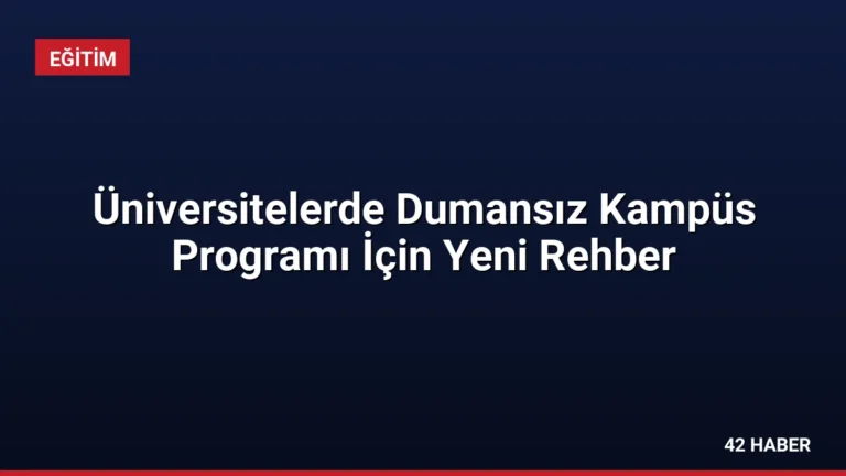 Üniversitelerde Dumansız Kampüs Programı İçin Yeni Rehber
