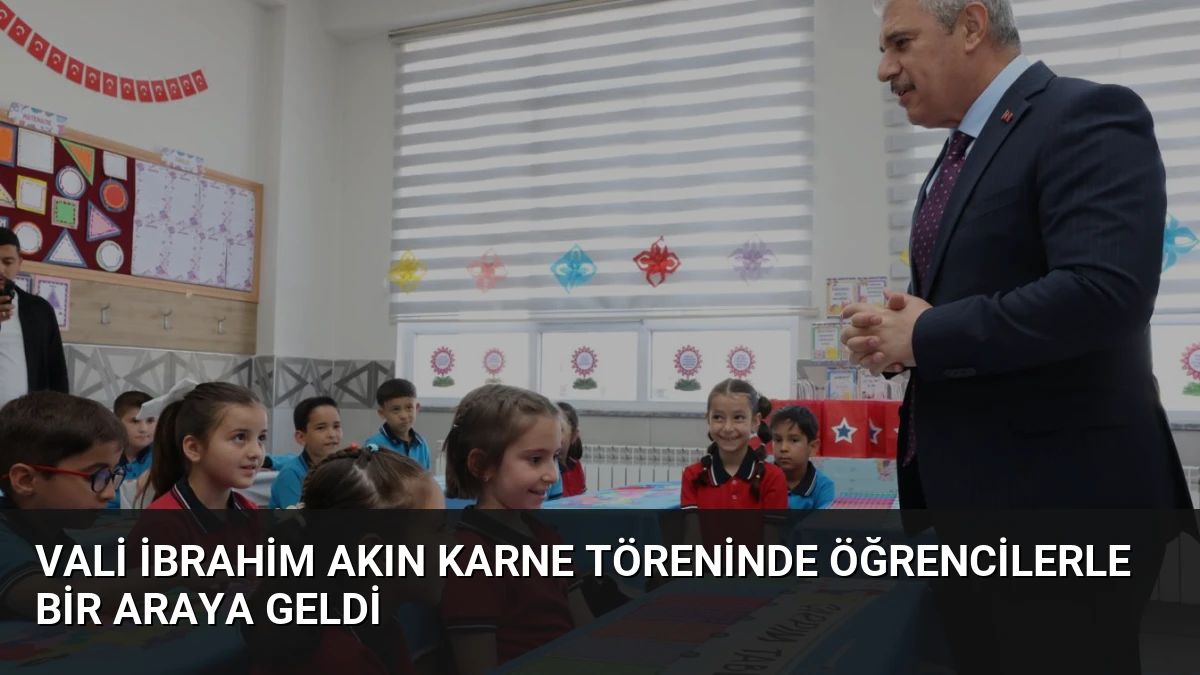 Vali İbrahim Akın Karne Töreninde Öğrencilerle Bir Araya Geldi