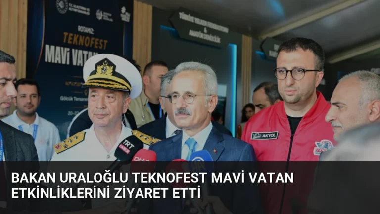 Bakan Uraloğlu TEKNOFEST Mavi Vatan etkinliklerini ziyaret etti