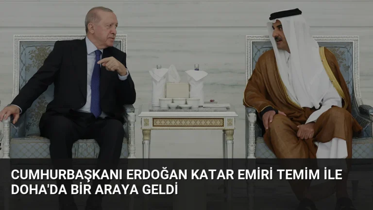 Cumhurbaşkanı Erdoğan Katar Emiri Temim ile Doha’da bir araya geldi