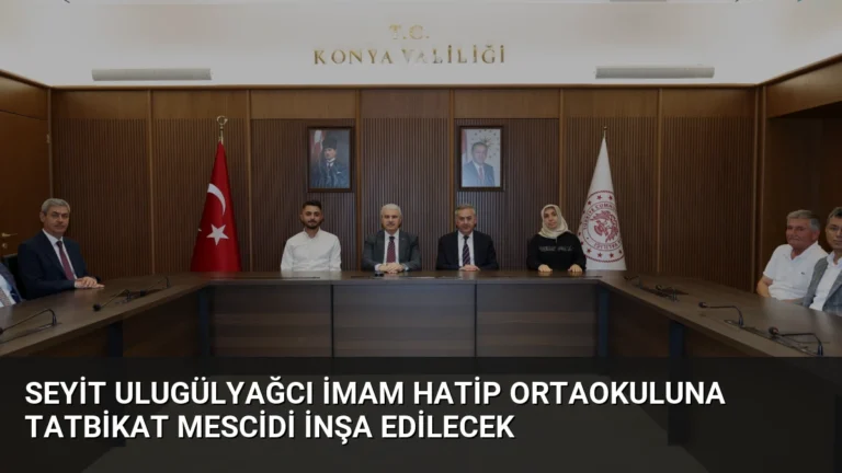Seyit Ulugülyağcı İmam Hatip Ortaokuluna Tatbikat Mescidi İnşa Edilecek