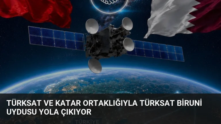 Türksat ve Katar ortaklığıyla Türksat Biruni uydusu yola çıkıyor