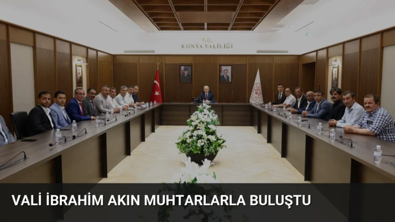 Vali İbrahim Akın Muhtarlarla Buluştu