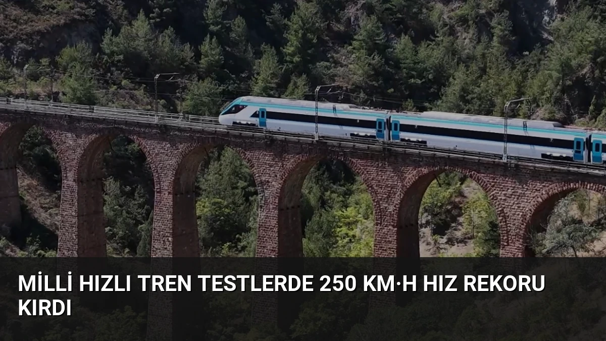 Milli Hızlı Tren Testlerde 250 Km·h Hız Rekoru Kırdı