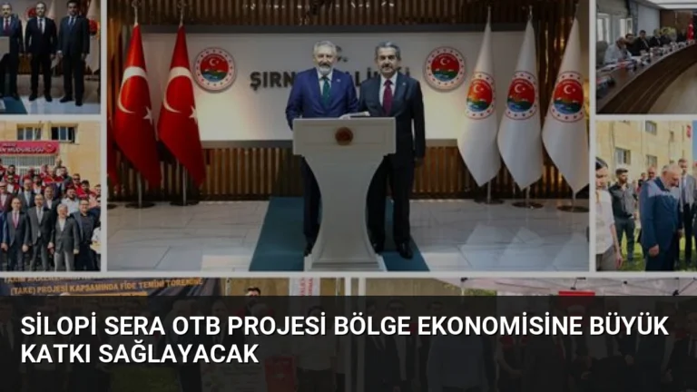 Silopi Sera OTB Projesi Bölge Ekonomisine Büyük Katkı Sağlayacak